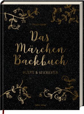 Das Märchen-Backbuch - Rezepte & Geschichten