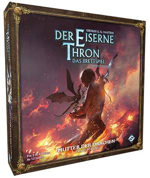 Der Eiserne Thron: Das Brettspiel 2.Ed. - Mutter der Drachen (Erw.)