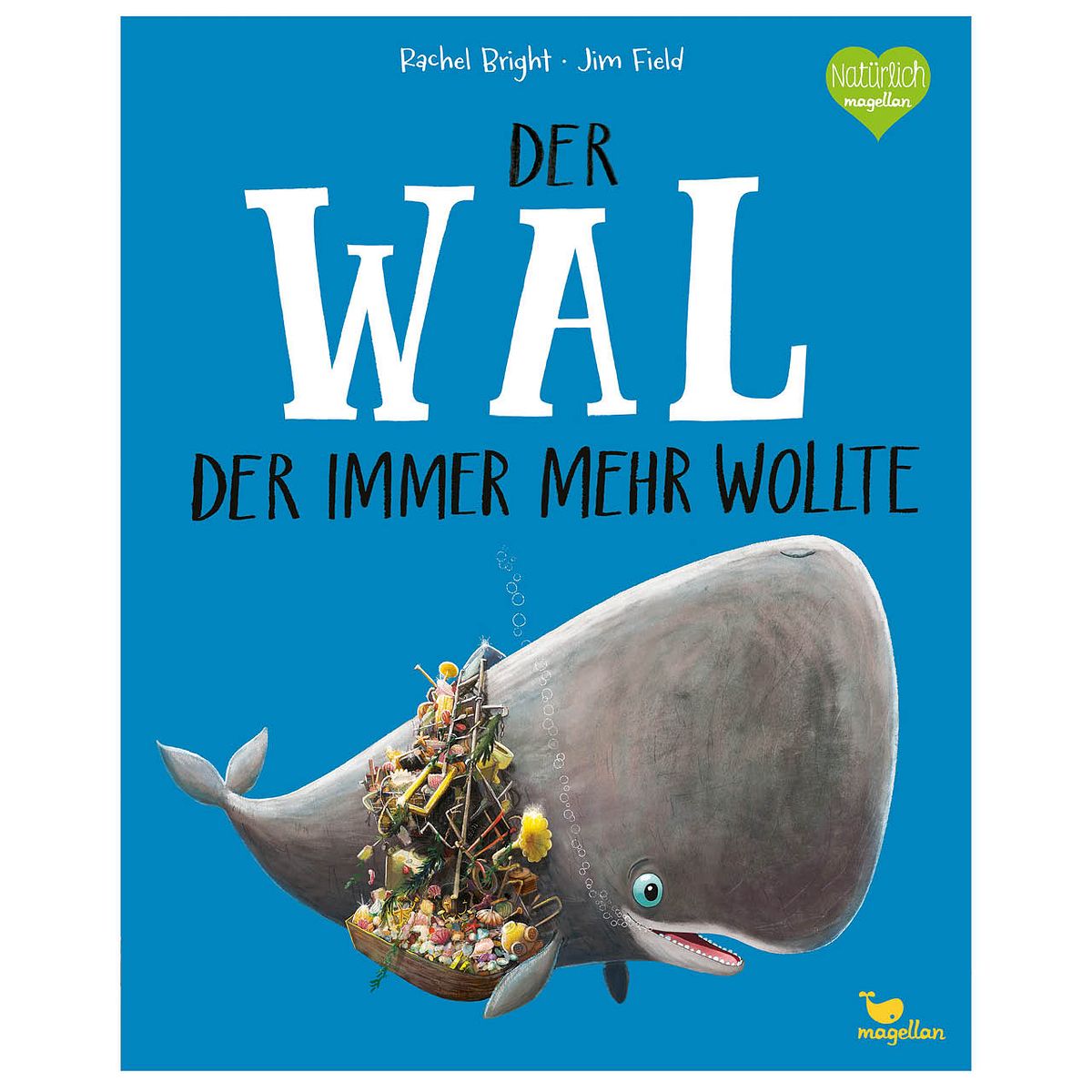 Der Wal der immer mehr wollte Bilderbuch ab 3 Jahren Der Wal der immer mehr wollte Bilderbuch ab 3 Jahren