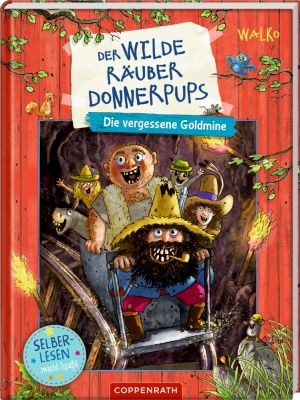 Der wilde Räuber Donnerpups (Leseanfänger, Bd. 1) - Die vergessene Goldmine