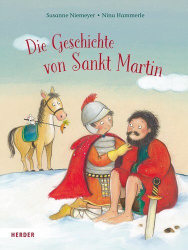 Die Geschichte von Sankt Martin Die Geschichte von Sankt Martin