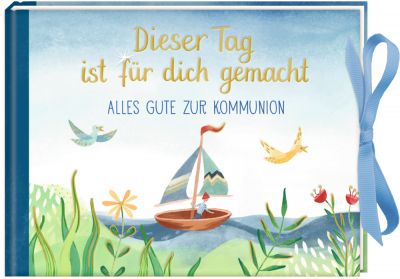 Dieser Tag ist für dich gemacht (Geldkuvert-Geschenkbuch zur Kommunion)