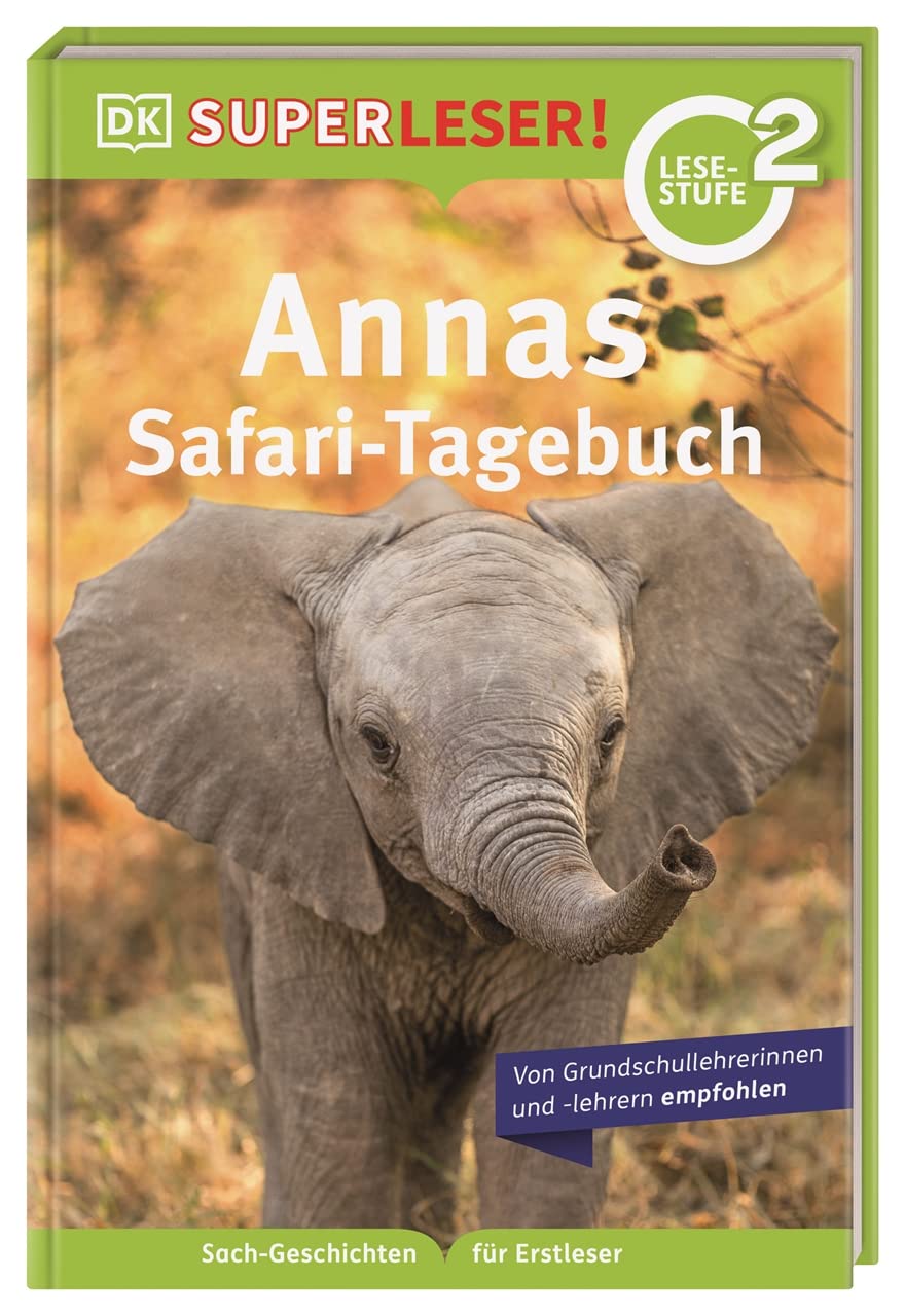 Dorling Kindersley Verlag - SUPERLESER! Annas Safari-Tagebuch Dorling Kindersley Verlag - SUPERLESER! Annas Safari-Tagebuch