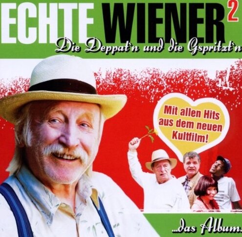 Echte Wiener 2-die Depperten & die Gspritzten [Audio CD] Ost and Various