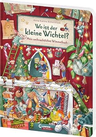 Loewe Verlag - Wo ist der kleine Wichtel? mein weihnachtliches Wimmelbuch Loewe Verlag - Wo ist der kleine Wichtel? mein weihnachtliches Wimmelbuch
