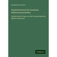 Handwörterbuch der Gesamten Militärwissenschaften von Antigonos Verlag