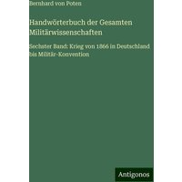 Handwörterbuch der Gesamten Militärwissenschaften von Antigonos Verlag