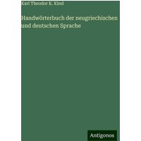 Handwörterbuch der neugriechischen und deutschen Sprache von Antigonos Verlag