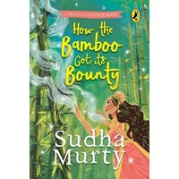 How the Bamboo Got Its Bounty von Penguin Random House India Pvt. Ltd