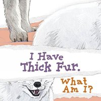 I Have Thick Fur. What Am I? von Arvaaq Press