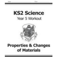 KS2 Science Year 5 Workout: Properties & Changes of Materials von CGP Books