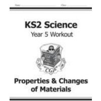 KS2 Science Year 5 Workout: Properties & Changes of Materials von CGP Books