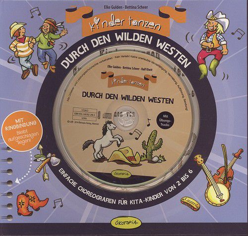 Kinder tanzen durch den Wilden Westen - mit Musik-CD Kinder tanzen durch den Wilden Westen - mit Musik-CD