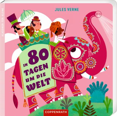 Klassiker für Kleine: In 80 Tagen um die Welt (Jules Verne)