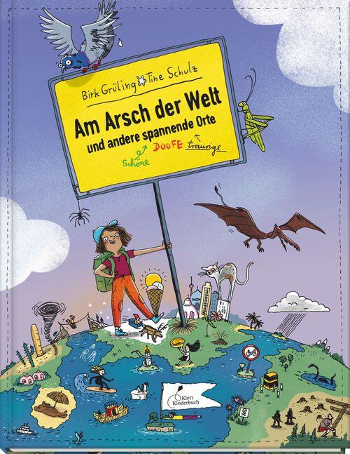 Klett Kinderbuch Verlag - Am Arsch der Welt und andere spannende Orte Klett Kinderbuch Verlag - Am Arsch der Welt und andere spannende Orte