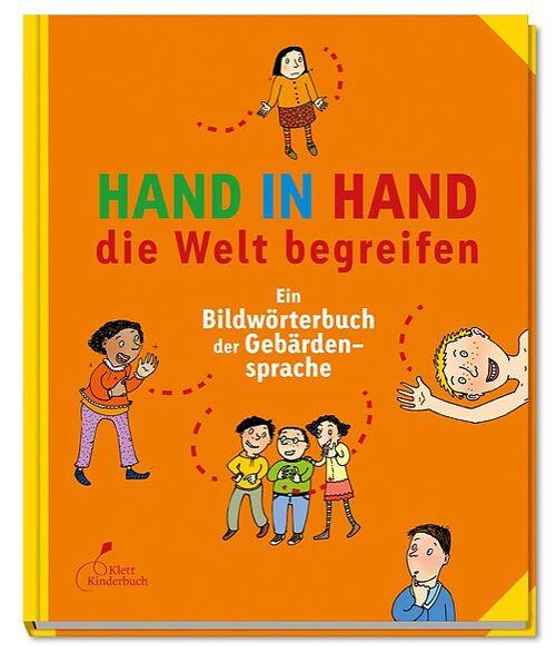Klett Kinderbuch Verlag - Hand in Hand die Welt begreifen Klett Kinderbuch Verlag - Hand in Hand die Welt begreifen