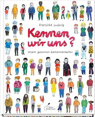 Klett Kinderbuch Verlag - Kennen wir uns? Unsere geheimen Gemeinsamkeiten Klett Kinderbuch Verlag - Kennen wir uns? Unsere geheimen Gemeinsamkeiten