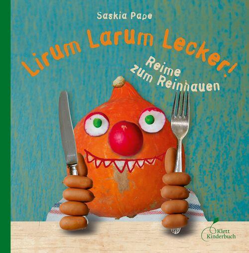 Klett Kinderbuch Verlag - Lirum Larum Lecker! Klett Kinderbuch Verlag - Lirum Larum Lecker!