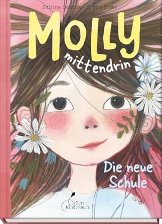 Klett Kinderbuch Verlag - Molly mittendrin 1 Die neue Schule Klett Kinderbuch Verlag - Molly mittendrin 1 Die neue Schule