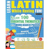 Learn Latin While Having Fun! - Advanced von Linguas Classics