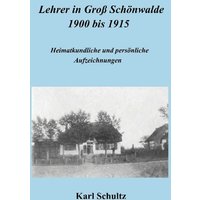 Lehrer in Groß Schönwalde 1900 bis 1915 von BoD – Books on Demand