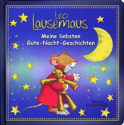 Leo Lausemaus - Meine liebsten Gute-Nacht-Geschichten Leo Lausemaus - Meine liebsten Gute-Nacht-Geschichten