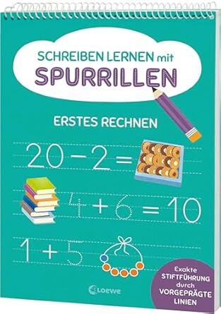 Loewe Verlag - Erstes Rechnen, Schreiben lernen mit Spurrillen - Erstes Rechnen Loewe Verlag - Erstes Rechnen, Schreiben lernen mit Spurrillen - Erstes Rechnen