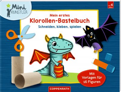 Mein erstes Klorollen-Bastelbuch (Mini-Künstler)