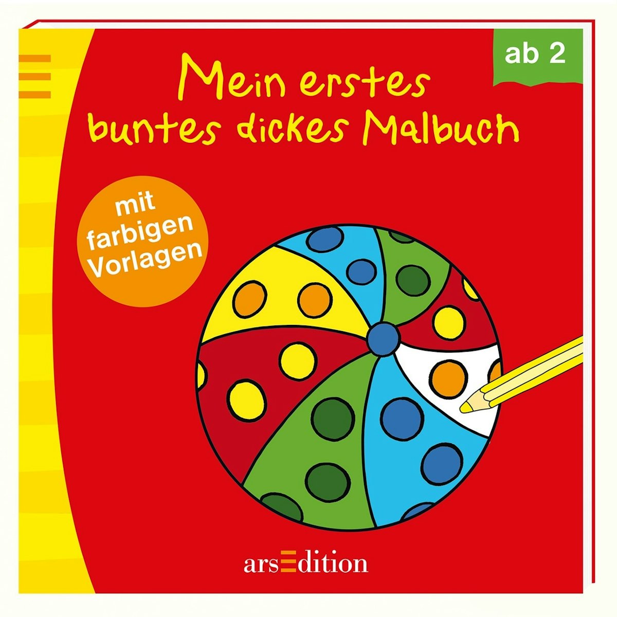 Mein erstes buntes dickes Malbuch Mein erstes buntes dickes Malbuch