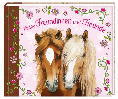 Meine Freundinnen und Freunde - Eintragbuch Pferdefreunde Meine Freundinnen und Freunde - Eintragbuch Pferdefreunde