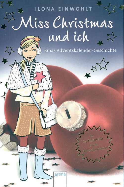 Miss Christmas und ich - Sinas Adventskalender-Geschichten Miss Christmas und ich - Sinas Adventskalender-Geschichten