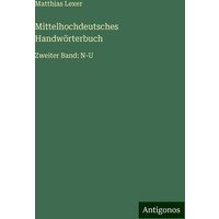 Mittelhochdeutsches Handwörterbuch von Antigonos Verlag