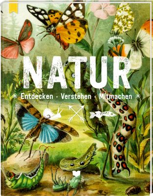 NATUR - Entdecken-Verstehen-Mitmachen