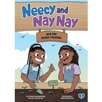 Neecy and Nay Nay and the Green Thumbs (Neecy and Nay Nay #3) (a Little Bee Books Chapter Book Series) von Little Bee Books