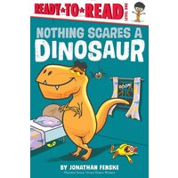 Nothing Scares a Dinosaur von Simon Spotlight