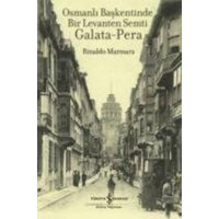 Osmanli Baskentinde Bir Levanten Semti Galata - Pera von Türkiye Is Bankasi Kültür Yayinlari