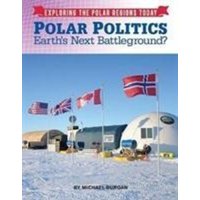 Polar Politics von Mason Crest Publishers