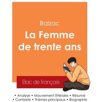 Réussir son Bac de français 2025 : Analyse de La Femme de trente ans de Balzac von Bac de français