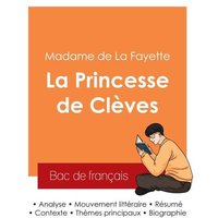 Réussir son Bac de français 2025 : Analyse de La Princesse de Clèves de Madame de La Fayette von Bac de français