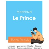 Réussir son Bac de philosophie 2024 : Analyse du Prince de Machiavel von Bac de français