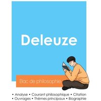Réussir son Bac de philosophie 2024 : Analyse du philosophe Gilles Deleuze von Bac de français