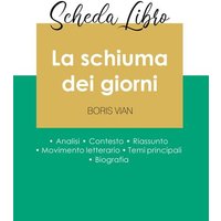 Scheda libro La schiuma dei giorni di Boris Vian (analisi letteraria di riferimento e riassunto completo) von Paideia Educazione