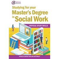 Studying for your Master's Degree in Social Work von Critical Publishing Ltd