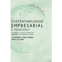 Sustentabilidade Empresarial É Possível? von Clube de autores