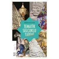 Tematik Selcuklu Tarihi von Ketebe Yayinlari