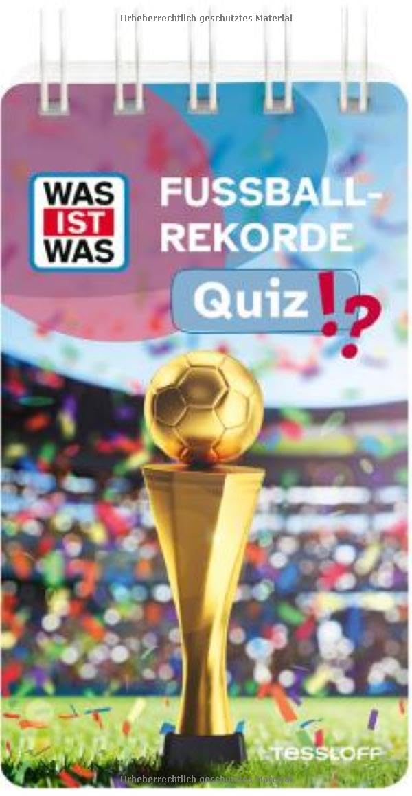 Tessloff Verlag - WIW Quiz Fußball- Rekorde Tessloff Verlag - WIW Quiz Fußball- Rekorde