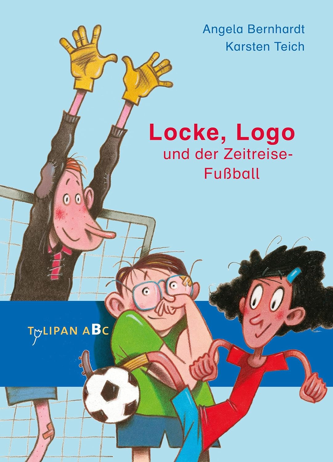 Tulipan Verlag - Locke, Logo und der Zeitreise-Fußball Tulipan Verlag - Locke, Logo und der Zeitreise-Fußball