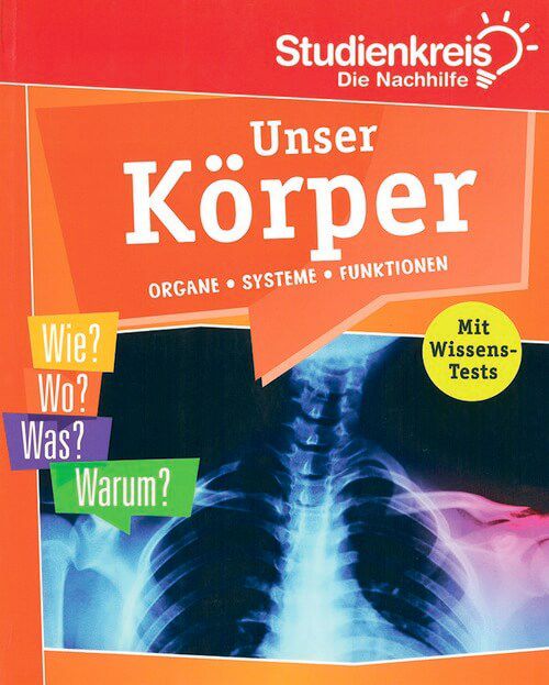 Unser Körper - Organe, Systeme, Funktionen - Studienkreis - Die Nachhilfe Unser Körper - Organe, Systeme, Funktionen - Studienkreis - Die Nachhilfe