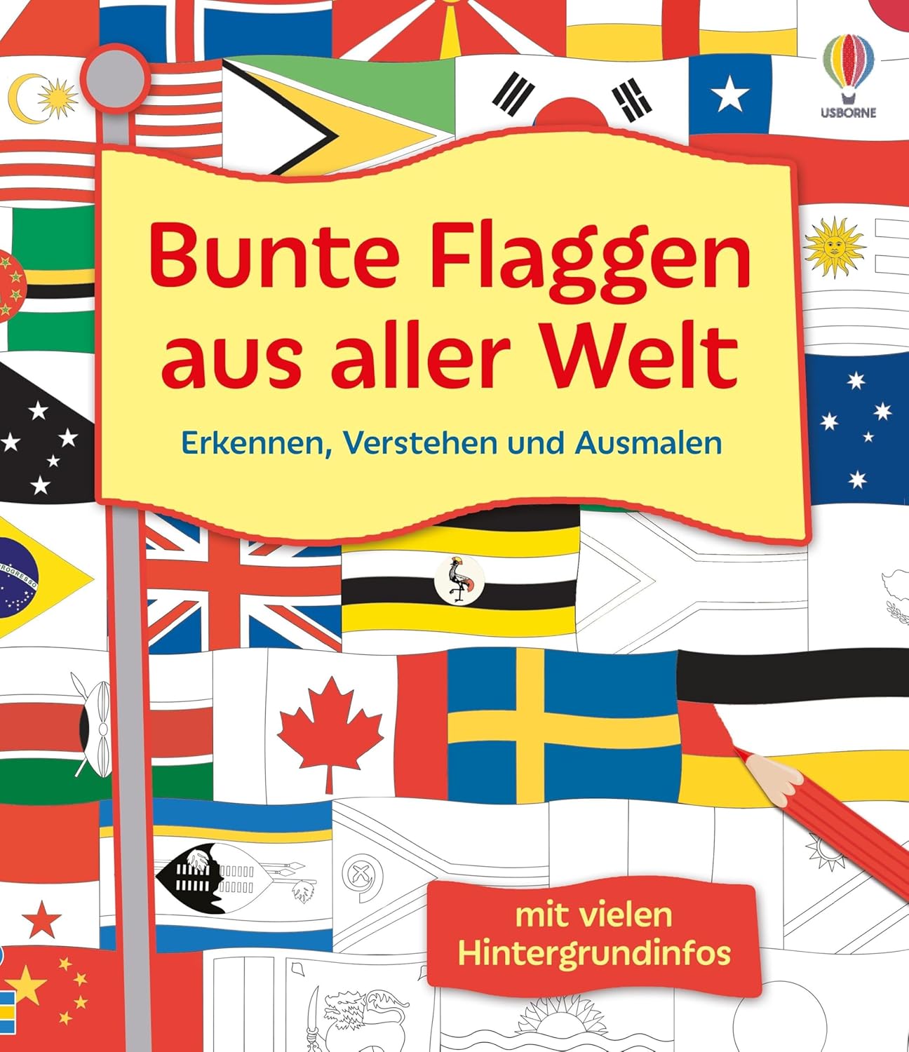 Usborne Verlag - Bunte Flaggen aus aller Welt Erkennen, Verstehen und Ausmalen Usborne Verlag - Bunte Flaggen aus aller Welt Erkennen, Verstehen und Ausmalen
