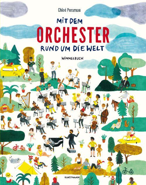 Verlag Antje Kunstmann - Mit dem Orchester um die Welt, Wimmelbuch Verlag Antje Kunstmann - Mit dem Orchester um die Welt, Wimmelbuch